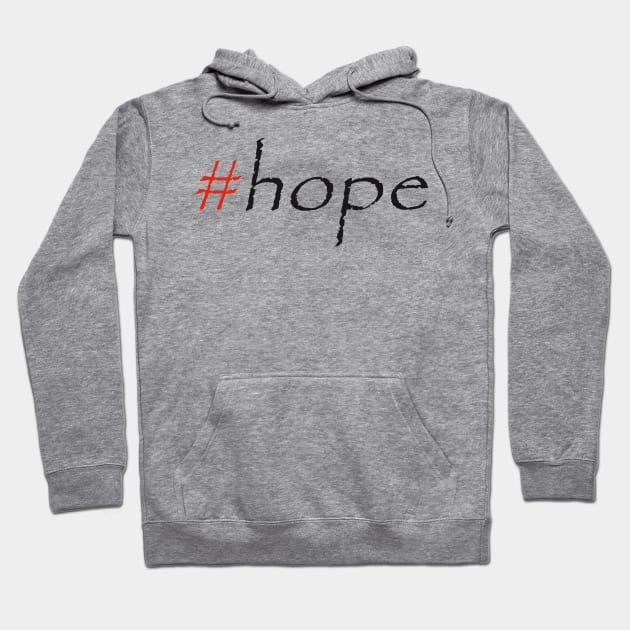 #hope Hoodie by robertbruton